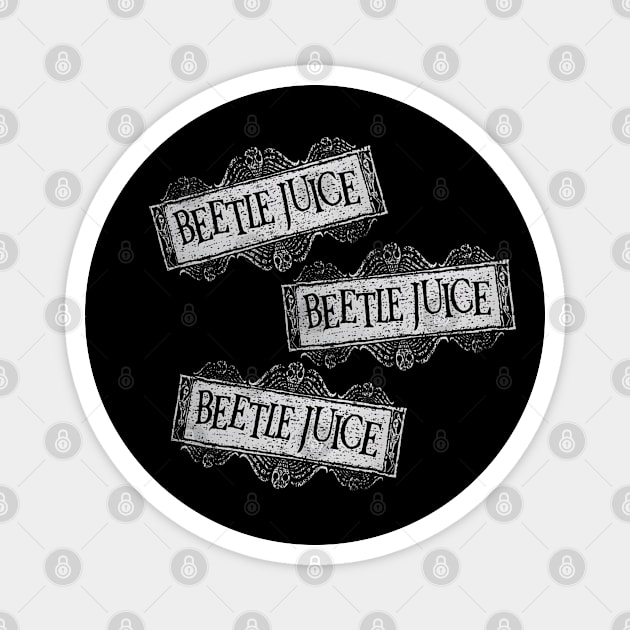 👻 Beetlejuice Beetlejuice Beetlejuice 👻 Magnet by INLE Designs